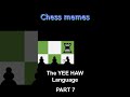 When king goes yee haw  chess memes