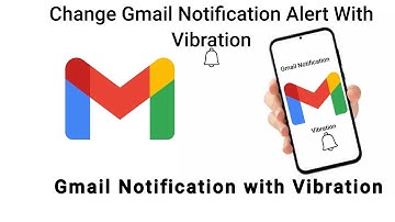 How To Enable Vibration For Gmail Notifications On Android | Gmail Notification Settings