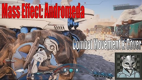 Mass Effect: Andromeda - Thoughts on Combat Movement and Cover
