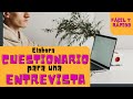 CÓMO HACER UN CUESTIONARIO PARA ENTREVISTA (CÉDULA DE ENTREVISTA) | MUESTRO EJEMPLO