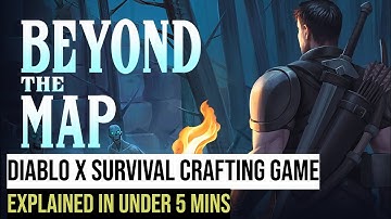 Diablo x Survival game is Beyond the Map - Explained in under 4 min
