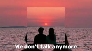 We don’t talk anymore - Charlie Puth, Selena Gomez ( Sped up + Reverb )