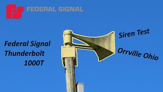 Orrville Ohio Federal Signal Thunderbolt 1000T Siren Test, Full Alert.