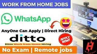 WhatsApp OR Ditto | Work From Home Jobs | Anyone Apply | Salary 4.4 Lakh | Remote Jobs | #HiTechDeep