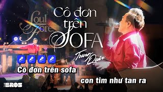 Karaoke Cô Đơn Trên Sofa (Hạ Tone) - Trung Quân Idol (Soul of The Forest)