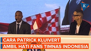 Sambil Puji STY, Patrick Kluivert Ungkap Cara Ambil Hati Fans Timnas Indonesia