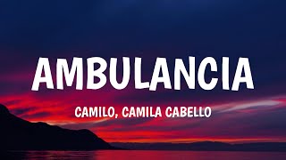 Camilo, Camila Cabello - Ambulancia (Letra/Lyrics) Resimi