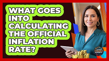 What Goes Into Calculating The Official Inflation Rate?