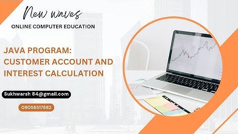 Java Project -- Bank Account Details & Interest Calculation