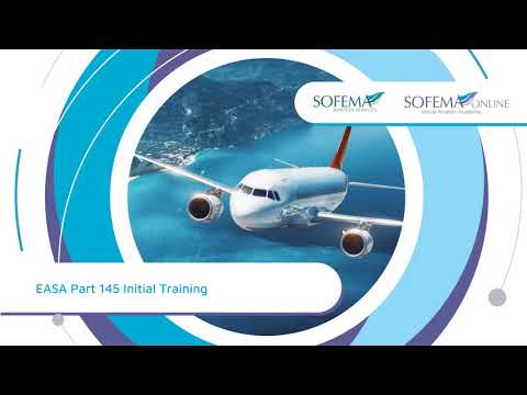 EASA Part 145 Initial Training Introduction - Sofema Online