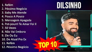 Dilsinho 2023 MIX ~ Top 10 Best Songs ~ Greatest Hits ~ Full Album