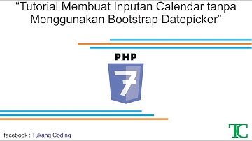 DASAR CODING | TUTORIAL PHP MEMBUAT INPUTAN CALENDAR TANPA BOOTSTRAP DATEPICKER