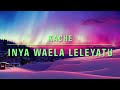 KACHE ~ INYA WAELA LELEYATU I OFFICIAL SONG I LAGU AMBON 2023