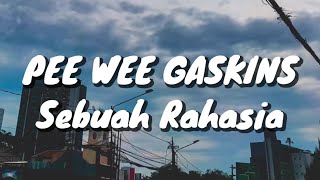 Pee Wee Gaskins - Sebuah Rahasia (Lirik)