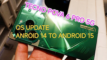 TECNO POVA 6 PRO 5G | OS UPDATE  UPGRADED FROM ANROID 14 TO ANROID 15