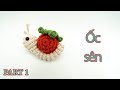 Làm chú ốc sên vỏ hình quả cà chua bằng len - [PART 1]