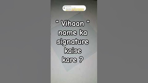 Vihaan name ka signature kaise kare #ytshorts #signature  #youtubeshorts #trending #shorts