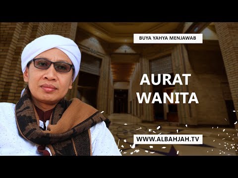 Buya Yahya Menjawab - Aurat Wanita