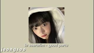 Le Sserafim 르세라핌 -'Good Parts' (1 HOUR LOOP)