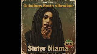 Roots Reggae Revival the 1970 unreleased Sessions Sister Niama  Galatians Rasta Vibration