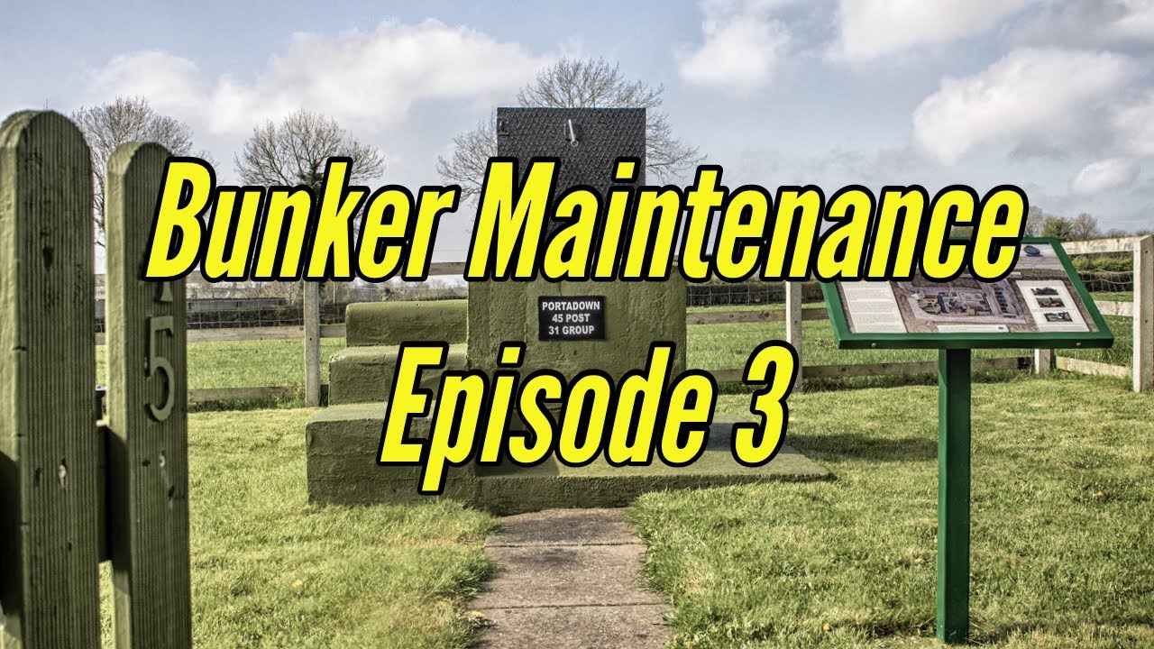 Bunker Maintenance Episode 3 - YouTube