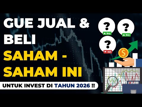 Gue Jual & Beli Saham-Saham Ini Untuk Investasi Tahun 2026 !!