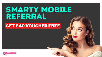 Smarty Mobile Referral: Get Up To £40 FREE Gift Voucher With New No Contract Sim Plan