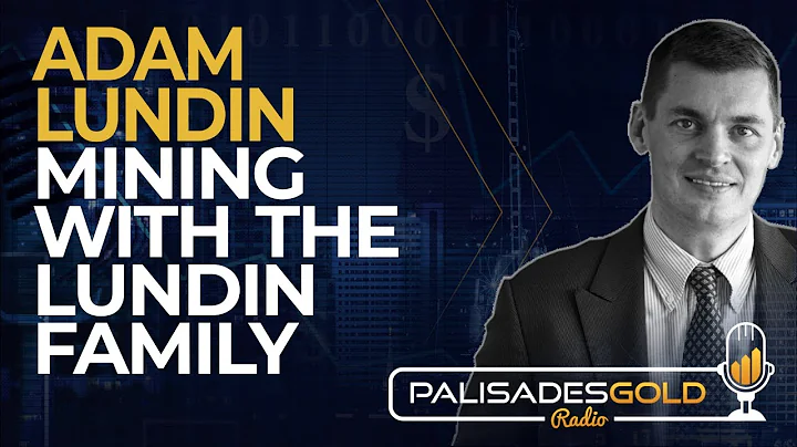 Adam Lundin: Mining with the Lundin Family