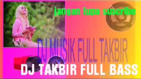 DJ TAKBIR,, BASSNYA MANTABZ ABIZZ....