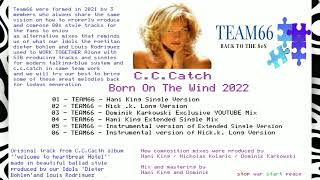 C.C.Catch - Born On The Wind (2022 Team 66 Hani KK Extended Single Mix)