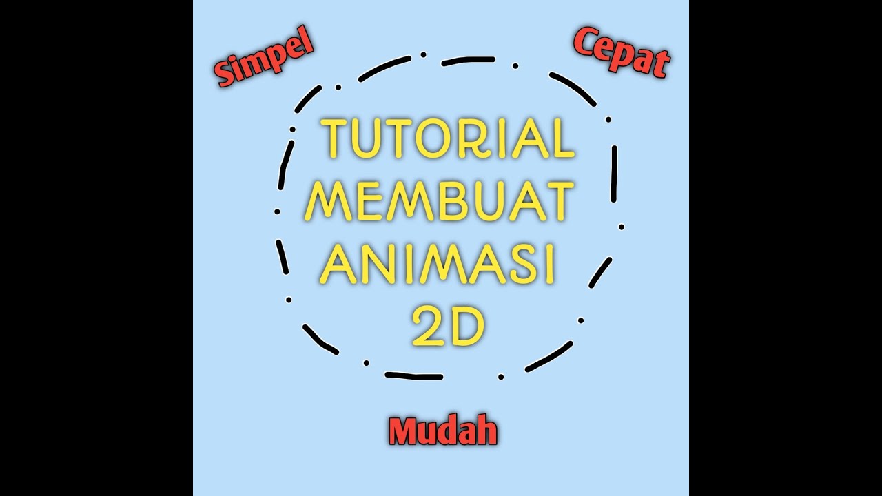 Tutorial Membuat Animasi 2D Sederhana  YouTube