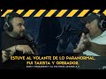 Estuve al volante de lo paranormal fui taxista y operador