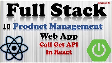 Full Stack Web App | React | Spring Boot |Call Get API in React  |Product Management Web APP L10