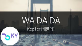 WA DA DA - Kep1er(케플러) (KY.28653) / KY Karaoke