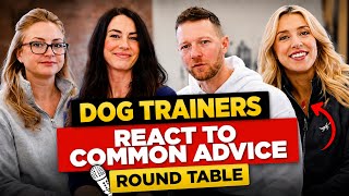 4 Dog Trainers Debate What Actually Matters in Training