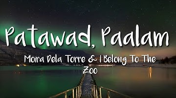 Moira Dela Torre x I Belong To The Zoo - Patawad, Paalam (Lyric Video)