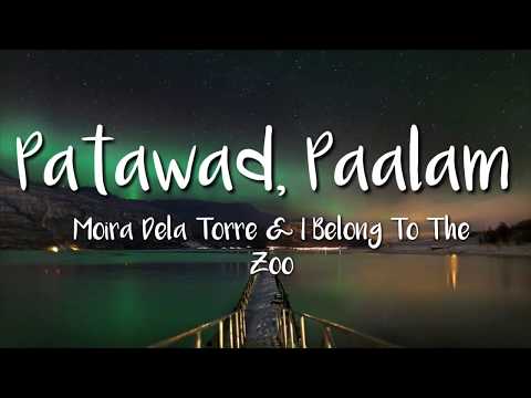 Moira Dela Torre x I Belong To The Zoo - Patawad, Paalam (Lyric Video)