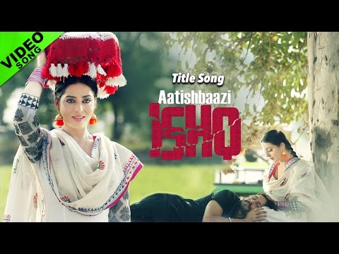 Aatishbaazi Ishq - Title Song | Sukhwinder Singh | Mahie Gill, Ravinder