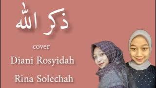 Dzikrullah cover Diani Rosyidah & Rina Solechah