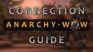 Connection Guide | Anarchy (2015) [anarchywow.com]