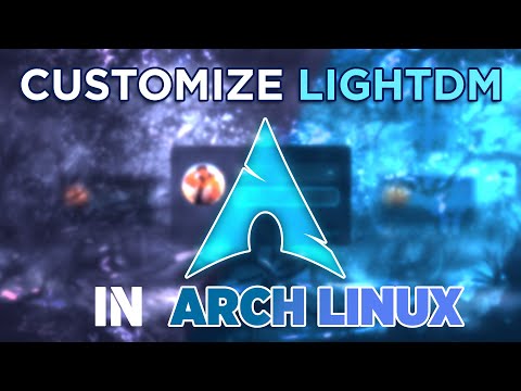 How to Customize LightDM in Arch Linux (Step-by-Step)