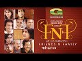 FnF | Friends n Family | EP 16-20 | Mosharraf Karim | Anika Kabir Shokh | Faruk Ahmed | Aupee Karim
