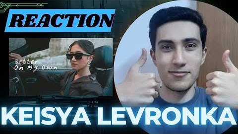 Keisya Levronka - Reaction - Better On My Own (Official Music Video)