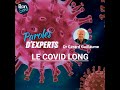 Paroles dexperts numro 1  le covid long  dr grard guillaume