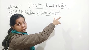Class IX Science 09 01 2021 by Ms Mridulata Upadhyay Is matter around us pure