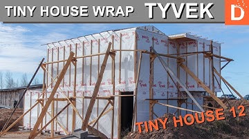 Installing Tyvek House Wrap Tiny House