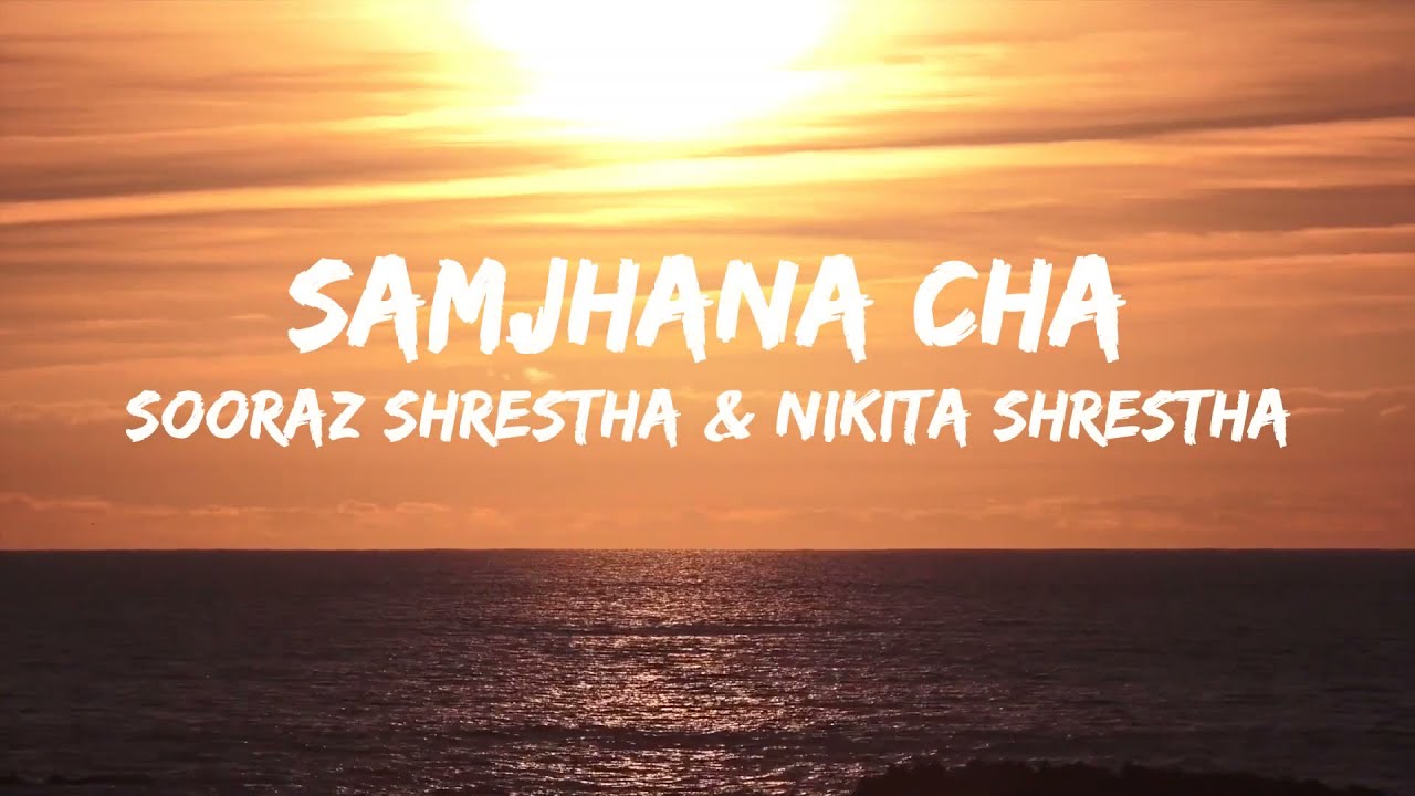 Sooraj Shrestha  Nikita Shrestha   Samjhana Cha Lyrics