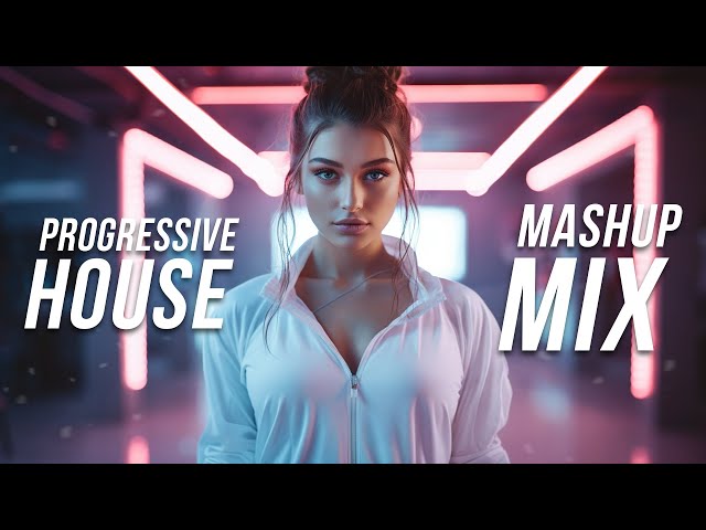 Progressive House Mashup Mix 2023 - Best Mashups & Remixes of Popular Songs class=
