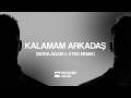 Murat Boz Kalamam Arkadaş Bora Again ΛTES Remix AFRO HOUSE 