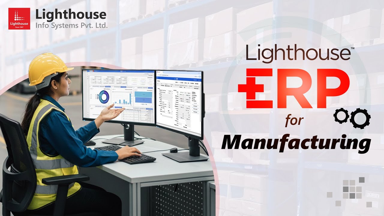 What Is Manufacturing ERP ? and How Lighthouse ERP Helps Manufacturers 